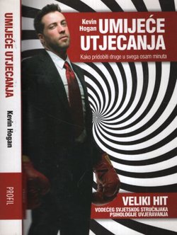 Umijeće utjecanja. Kako pridobiti druge u svega osam minuta...