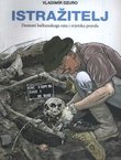 Istražitelj. Demoni balkanskoga rata i svjetska pravda