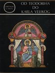 Umetnost u svetu. Od Teodoriha do Karla Velikog