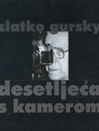 Desetljeća s kamerom. Fotomonografija