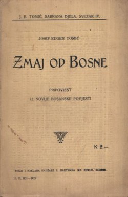 Zmaj od Bosne. Pripoviest iz novije bosanske povjesti