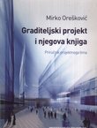 Graditeljski projekt i njegova knjiga. Priručnik projektnoga tima