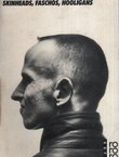 Rechte Kerle. Skinheads, Faschos, Hooligans