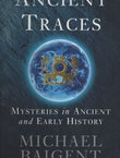 Ancient Traces. Mysteries in Ancient and Early History