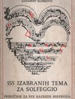 555 izabranih tema za solfeggio. Priručnik za sve razrede solfeggia (13.izd.)