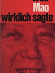 Was Mao wirklich sagte