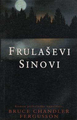 Frulaševi sinovi. Roman psihološke napetosti