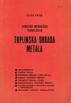 Kemijsko-mehanička tehnologija. Toplinska obrada metala (2.proš.izd.)