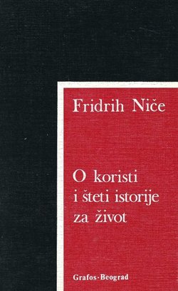O koristi i šteti istorije za život (2.izd.)