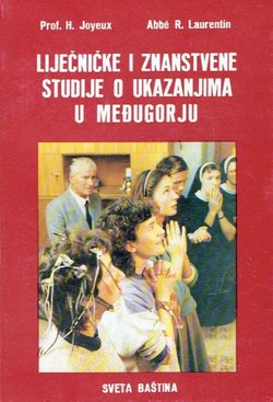Liječničke i znanstvene studije o ukazanjima u Međugorju (2.izd.)