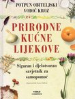Potpuni obiteljski vodič kroz prirodne kućne lijekove
