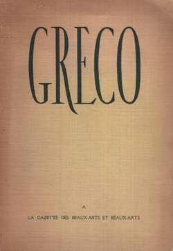 Domenico Theotocopuli. El Greco. Exposition organisée par la "Gazette des beaux-arts"
