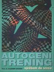 Autogeni trening. Vježbom do sreće (4.dop.izd.)