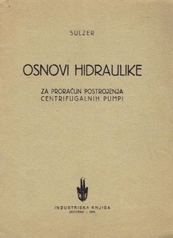 Osnovi hidraulike. Za proračun postrojenja centrifugalnih pumpi