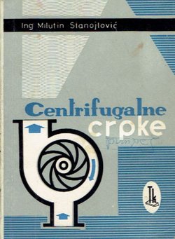 Centrifugalne crpke u industriji, zanatstvu i domaćinstvu (2.proš.izd.)