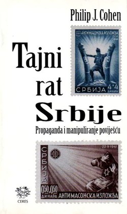 Tajni rat Srbije. Propaganda i manipuliranje poviješću