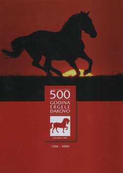 500 godina ergele Đakovo 1506 - 2006