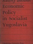 Economic Policy in Socialist Yugoslavia