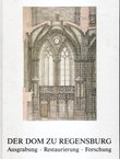 Der Dom zu Regensburg. Ausgrabung – Restaurierung – Forschung (3. verbesserte Auf.)