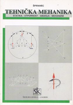 Tehnička mehanika. Statika, otpornost, gibanja, mehanizmi (15.izd.)