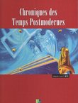 Chroniques des Temps Postmodernes