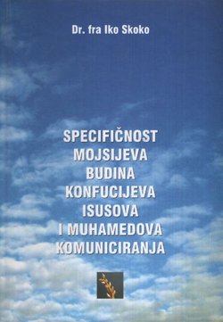 Specifičnost Mojsijeva, Budina, Konfucijeva, Isusova i Muhamedova komuniciranja