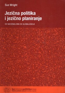 Jezična politika i jezično planiranje. Od nacionalizma do globalizacije