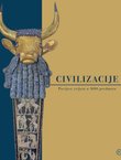 Civilizacije. Povijest svijeta u 1000 predmeta