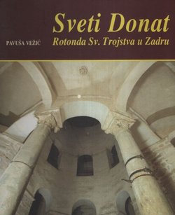 Sveti Donat. Rotonda Sv. Trojstva u Zadru