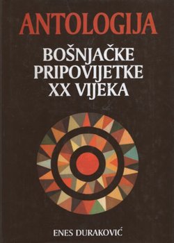 Antologija bošnjačke pripovijetke XX vijeka