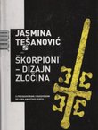 Škorpioni - dizajn zločina
