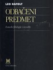 Odbačeni predmet. Između filologije i izvedbe