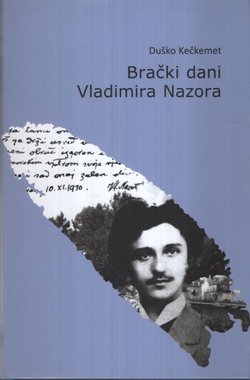 Brački dani Vladimira Nazora. Vladimir Nazor njim samim