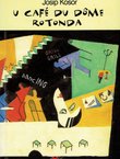 U "Café du Dôme" / Rotonda