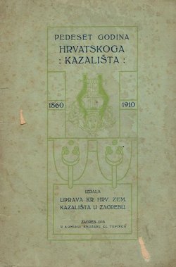 Pedeset godina Hrvatskoga kazališta 1860-1910