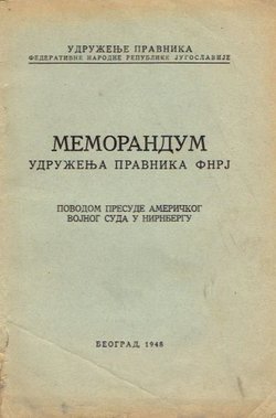 Memorandum Udruženja pravnika FNRJ povodom presude američkog vojnog suda u Nirnbergu