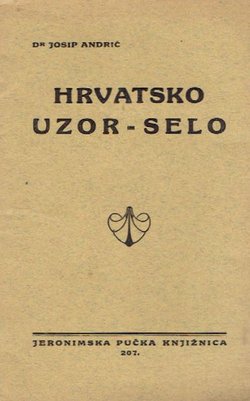 Hrvatsko uzor - selo. Pouka o prosvjeti i napretku seoskog života