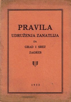 Pravila Udruženja zanatlija za grad i srez Zagreb