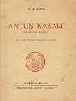 Antun Kazali. Književni profil (prigodom četrdesetgodišnjice od smrti)