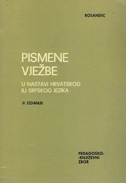 Pismene vježbe u nastavi hrvatskog ili srpskog jezika (2.izd.)