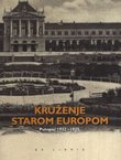 Kruženje starom Europom. Putopisi 1922-1925.