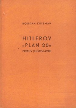 Hitlerov "Plan 25" protiv Jugoslavije
