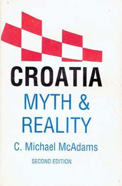Croatia. Myth & Reality (2nd Ed.)
