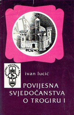 Povijesna svjedočanstva o Trogiru I.
