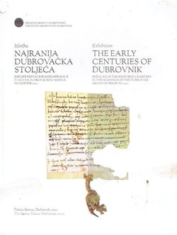 Izložba Najranija dubrovačka stoljeća / Exhibition The Early Centuries of Dubrovnik