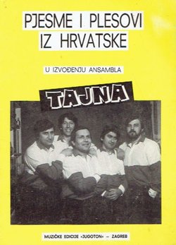Pjesme i plesovi iz Hrvatske u izvođenju ansambla Tajna