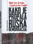 Kako je propala ruska demokrcija: htjeli smo što bolje, a ispalo je kao i uvijek