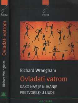 Ovladati vatrom. Kako nas je kuhanje pretvorilo u ljude