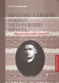Sjevernohrvatske teme. Hrvatski narodni pokret međimurskih Hrvata