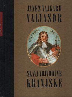 Slava Vojvodine Kranjske. Izabrana poglavlja